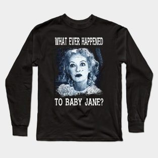 Bette Davis' Chilling Role What Ever Happened T-Shirt Long Sleeve T-Shirt